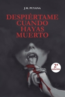 DESPIÉRTAME CUANDO HAYAS MUERTO: Una novela juvenil de terror sobrenatural (Spanish Edition) B0G3B36MP2 Book Cover