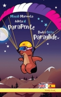 Dude's Gotta Paraglide / Magali Marmota Adicta Al Parapente: Bilingual English Spanish intermediate reading book. Kids 8 years + (French Marmot Dude Series) (Spanish Edition) 2494748054 Book Cover