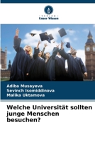 Welche Universität sollten junge Menschen besuchen? 6205835479 Book Cover