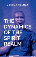 Dynamics Of The Spirit Realm 9561075903 Book Cover