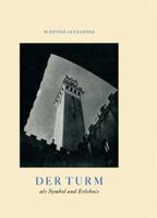 Der Turm: ALS Symbol Und Erlebnis 9401501173 Book Cover