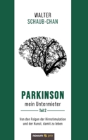 Parkinson mein Untermieter: Von den Folgen der Hirnstimulation und der Kunst, damit zu leben 399107379X Book Cover