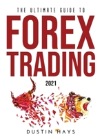 The Ultimate Guide to FOREX Trading 2021 null Book Cover