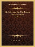 Die Auflosung Der Gleichungen Funften Grades (1861) 1169617794 Book Cover