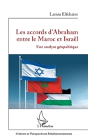 Les accords d’Abraham entre le Maroc et Israël: Une analyse géopolitique (Histoire Et Perspectives Méditerranéennes) (French Edition) 2336626616 Book Cover