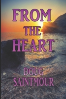 FROM THE HEART: SHORT STORIES 1729174418 Book Cover