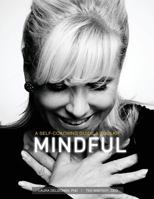 Mindful: A Self-Coaching Guide and Toolkit 1512065765 Book Cover