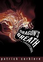 Dragon's Breath: A Firestorm 1450236960 Book Cover