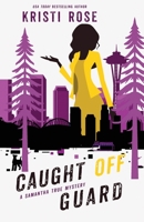 Caught Off Guard 1736685805 Book Cover