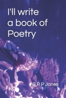 I'll write a book of Poetry B0BVDBVQN5 Book Cover