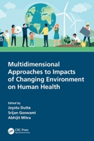 Multidimensional Approaches to Impacts of Changing Environment on Human Health 0367558513 Book Cover
