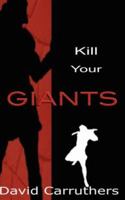 Kill Your Giants 1597819476 Book Cover