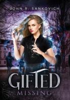 Gifted Missing: (Gifted Series Book 5) B0G4W57HPH Book Cover