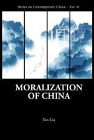 Moralization of China (Series on Contemporary China) 9813230223 Book Cover