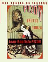 Une épopée de légende: Jean-Baptiste PEZON 2810602123 Book Cover