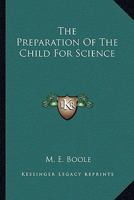 The Preparation of the Child for Science (E-Book) 1019276894 Book Cover