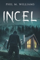 Incel (Serial Killer Thrillers) B0CK45BHJ6 Book Cover