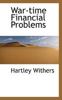 War-Time Financial Problems 1983523437 Book Cover