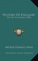 History of England for Use in Schools 1344940145 Book Cover