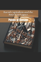 Poems of Division: Racial Capitalism and the American Legacy B0DV5GJMJV Book Cover