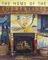 The Home of the Surrealists 0953238911 Book Cover