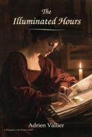 The Illuminated Hours: A bittersweet Renaissance time travel romance (Margaux, out of time) B0HD6DMPBV Book Cover