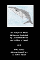 The Humpback Whale - Koholā 0464441137 Book Cover