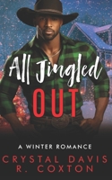 All Jingled Out: A Winter Romance B0CPXNF875 Book Cover