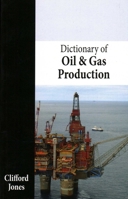 Dictionary of Oil and Gas Production 1849950474 Book Cover