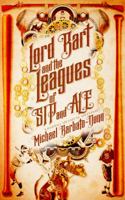 Lord Bart and the Leagues of Sip and Ale: A Baseball Steampunk Adventure 0997459808 Book Cover
