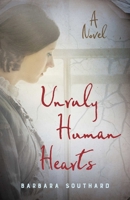 Unruly Human Hearts 1647428300 Book Cover