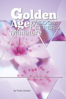 Golden Age Wisdom Keepers Miniature 1709636580 Book Cover