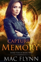 Captured Memory (Fated Touch Book 2) 1072095068 Book Cover