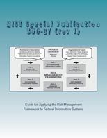 NIST Special Publication 800-37 (rev 1): Guide for Applying the Risk Management Framework to Federal Information Systems 1982026278 Book Cover