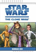 Star Wars: The Clone Wars - Bombad Jedi 0448450380 Book Cover