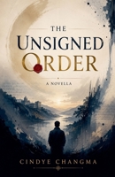 The Unsigned Order B0H8CH35CJ Book Cover