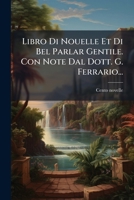 Libro Di Nouelle Et Di Bel Parlar Gentile. Con Annotazioni Di D.m.m.... 1275747175 Book Cover