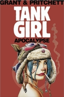 Tank Girl: Apocalypse (Tank Girl (Graphic Novels)) 1840237252 Book Cover