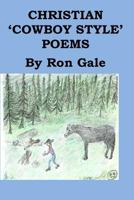 Christian Cowboy style Poems 1482605635 Book Cover