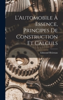 L'Automobile � Essence, Principes de Construction Et Calculs B0BQKDX5JR Book Cover