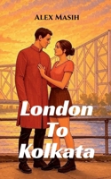 London To Kolkata B0FFTNVHV7 Book Cover