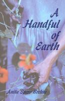 A Handful of Earth 1571974237 Book Cover