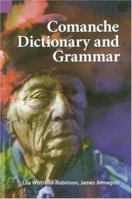 Comanche Dictionary and Grammar (SIL International and the University of Texas at Arlington Publications in Linguistics, vol. 92) 0883127156 Book Cover