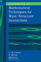 Handbook of Mathematical Techniques for Wave/Structure Interactions 1584881321 Book Cover