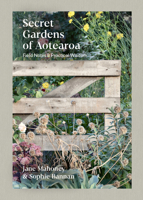 Secret Gardens of Aotearoa 1991006241 Book Cover