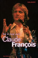 Sur la route avec Claude François 2915320195 Book Cover