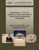 Kalmanson v. U S U.S. Supreme Court Transcript of Record with Supporting Pleadings 1270106503 Book Cover