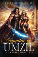 The Krone Chronicles: Scymitar of Umzil 1808403312 Book Cover