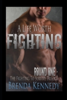 A Life Worth Fighting B09BY88L8D Book Cover