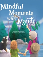 Mindful Moments With Maude 1963565401 Book Cover
